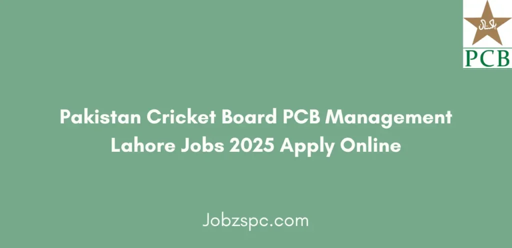 Pakistan Cricket Board PCB Management Lahore Jobs 2025 Apply Online