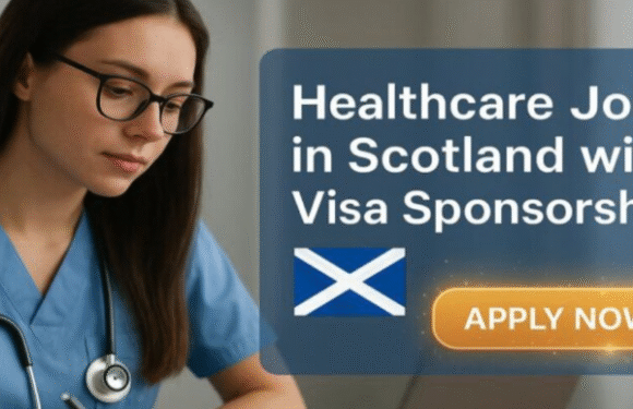 Visa Sponsorship Healthcare Jobs in Scotland